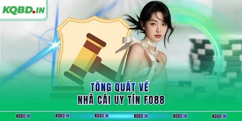 FO88 Đỉnh Cao Cá Cược – Trải Nghiệm Trực Tuyến Thắng Lớn 1 Tổng quát về nhà cái uy tín FO88