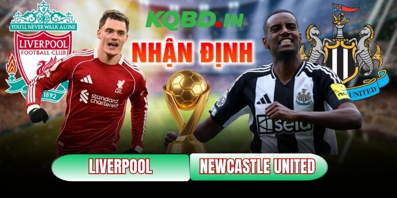 Nhận định bóng đá Liverpool vs Newcastle United, 03h00 ngày 01/02 10 Liverpool vs Newcastle United